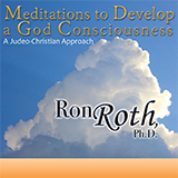 Meditations To Develop A God Consciousness: A Jesus Centered Approach